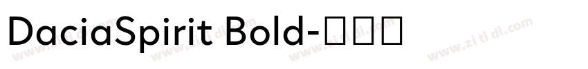 DaciaSpirit Bold字体转换 DaciaSpirit Bold字体转换